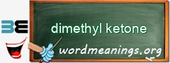 WordMeaning blackboard for dimethyl ketone